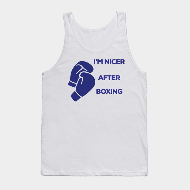 I'm Nicer After Boxing T-Shirt Tank Top by moha22